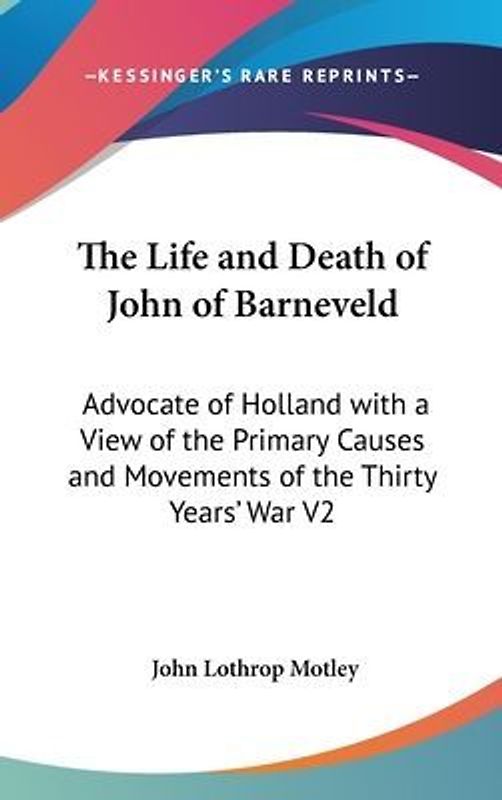 The Life and Death of John of Barneveld