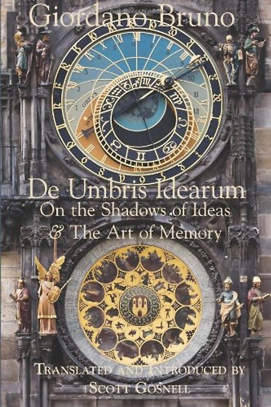 De Umbris Idearum: On the Shadows of Ideas - Bruno, Giordano