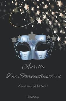 Aurelia: Die Sternenflüsterin