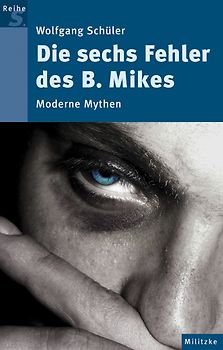 Die sechs Fehler des B. Mikes