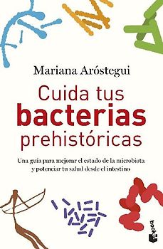 Cuida tus bacterias prehistóricas