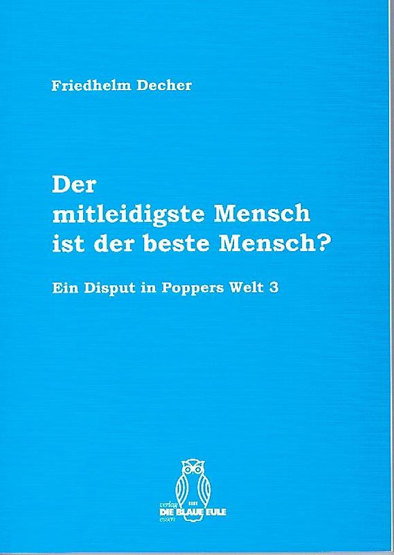 Der mitleidigste Mensch ist der beste Mensch?
