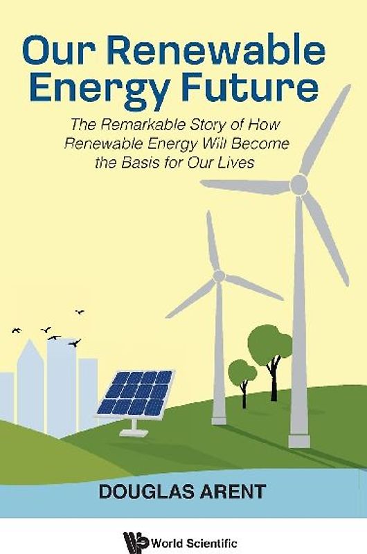 OUR RENEWABLE ENERGY FUTURE