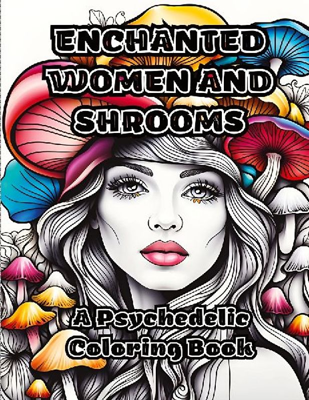 Enchanted Women and Shrooms