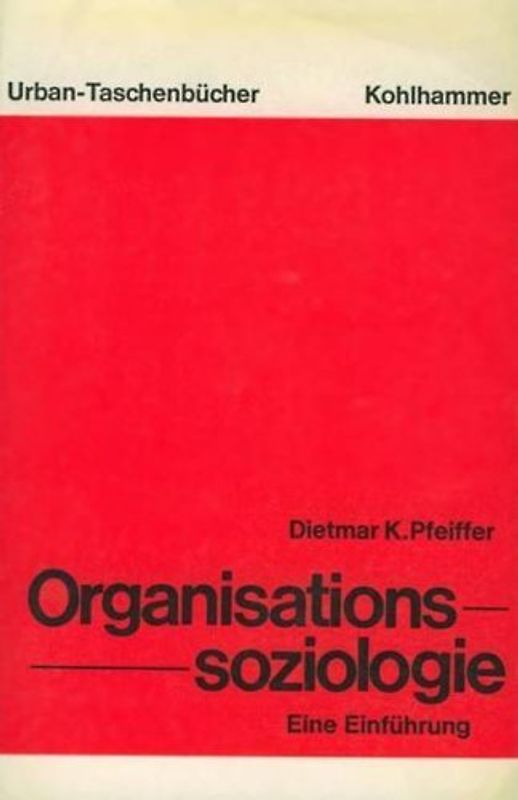 Organisationssoziologie. Eine Einführung