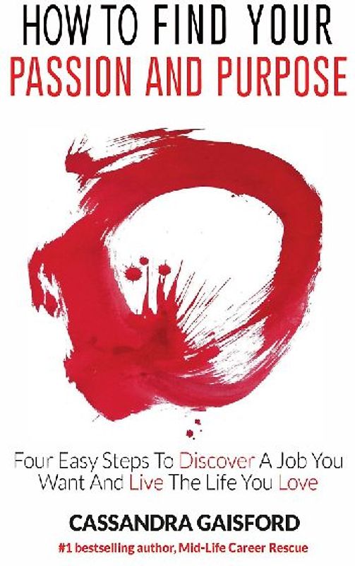 How to Find Your Passion and Purpose