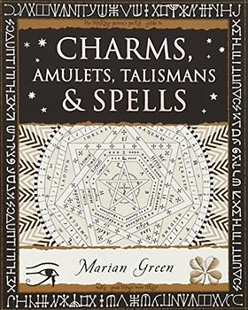 Charms, Amulets, Talismans and Spells (Wooden Books)