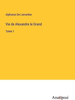 Vie de Alexandre le Grand
