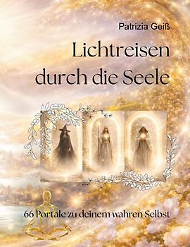Lichtreisen durch die Seele