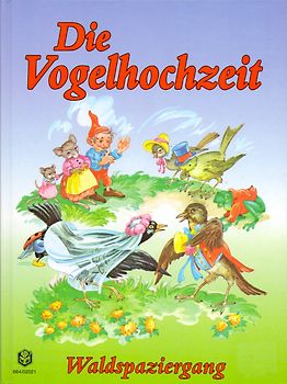 Die Vogelhochzeit / Waldspaziergang [Gebundene Ausgabe]