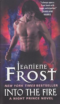 Into the Fire: A Night Prince Novel - Jeaniene Frost [Paperback]