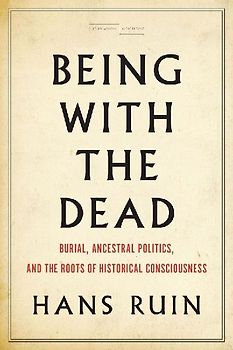 Being with the Dead