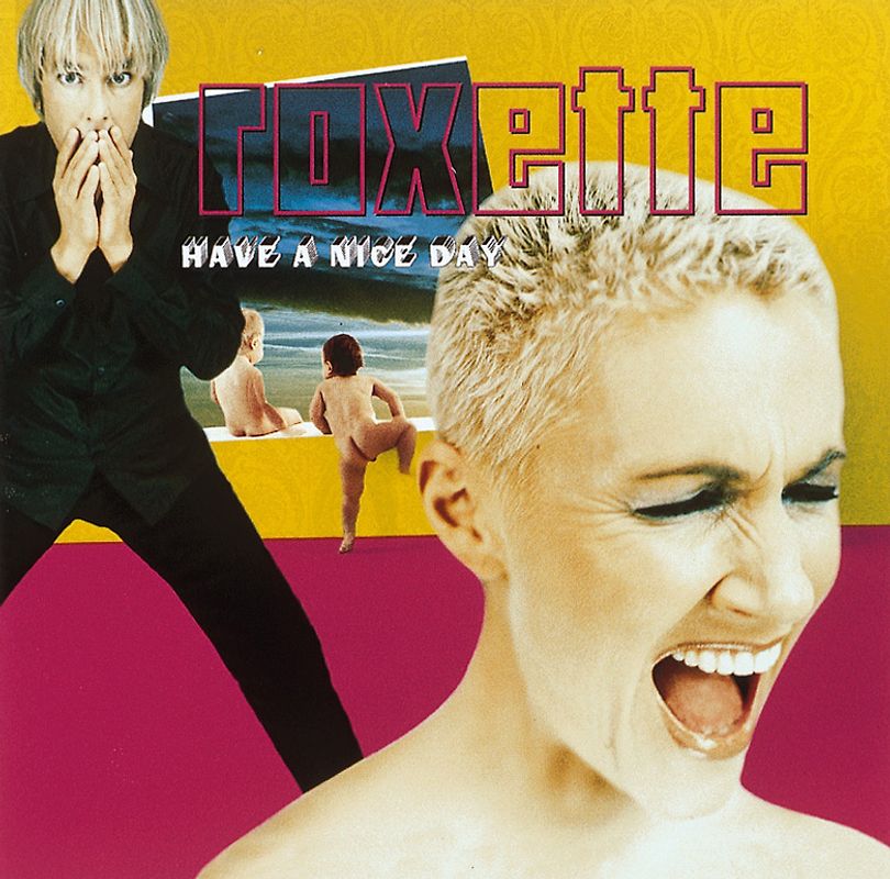 Roxette - Have a Nice Day