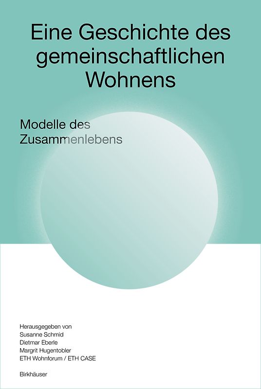 Eine Geschichte des gemeinschaftlichen Wohnens