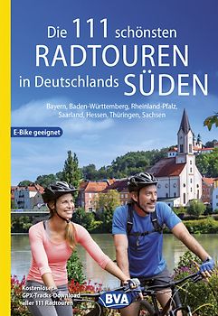BVA Die 111 schönsten Radtouren in Deutschlands Süden