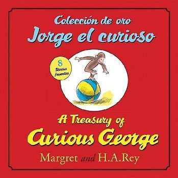 Coleccion de Oro Jorge El Curioso/A Treasury of Curious George (Bilingual Edition) - Rey, H. A.