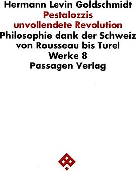 Werkausgabe in neun Bänden / Pestalozzis unvollendete Revolution