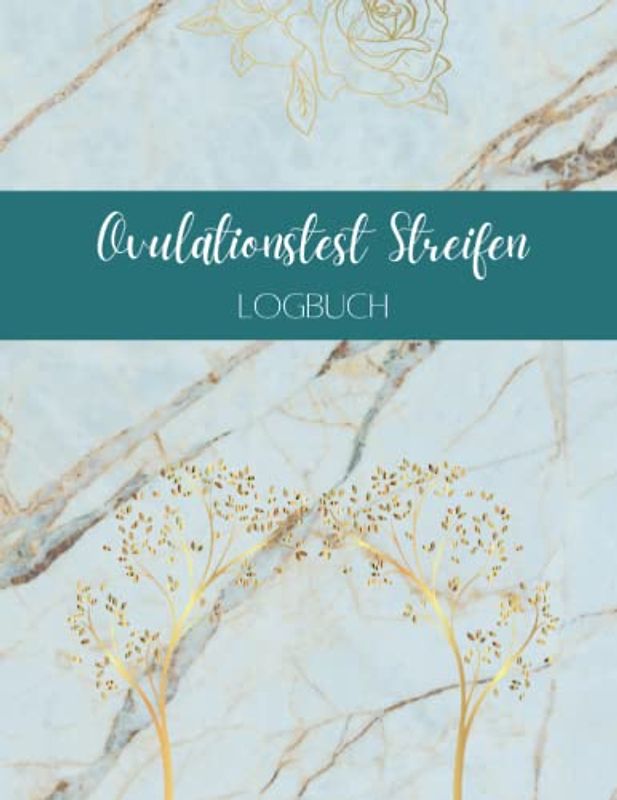 Ovulationstest Streifen Logbuch: Ovulations- und Schwangerschafts-Tracker | 100 Seiten | Fruchtbarkeit Tracker