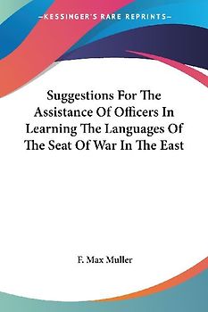Suggestions For The Assistance Of Officers In Learning The Languages Of The Seat Of War In The East
