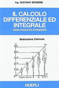 Il calcolo differenziale ed integrale reso facile ed attraente