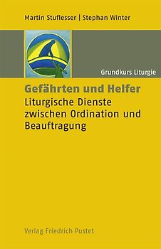 Grundkurs Liturgie / Gefährten und Helfer