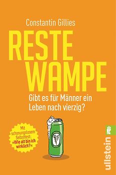 Restewampe. Gibt es für Männer ein Leben nach vierzig?