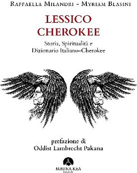 Lessico Cherokee. Storia, spiritualità e dizionario italiano-cherokee