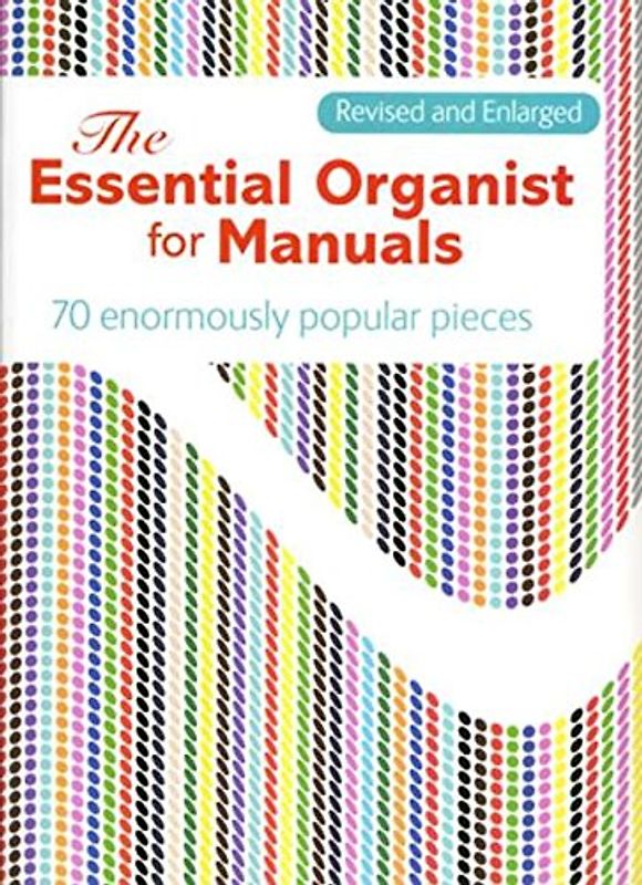 The Essential Organist for Manuals