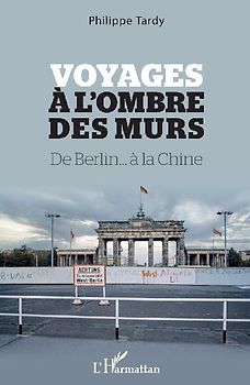 Voyages à l'ombre des murs