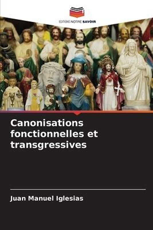 Canonisations fonctionnelles et transgressives