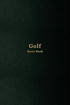 Golf Score Book: Golf log book and scorecard | Notebook to track golfing scores, including strokes, handicap, shots and yardage | Scoring for up to 4 players