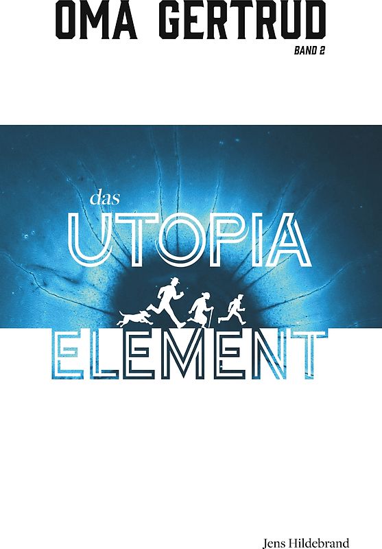 Oma Gertrud und das Utopia-Element