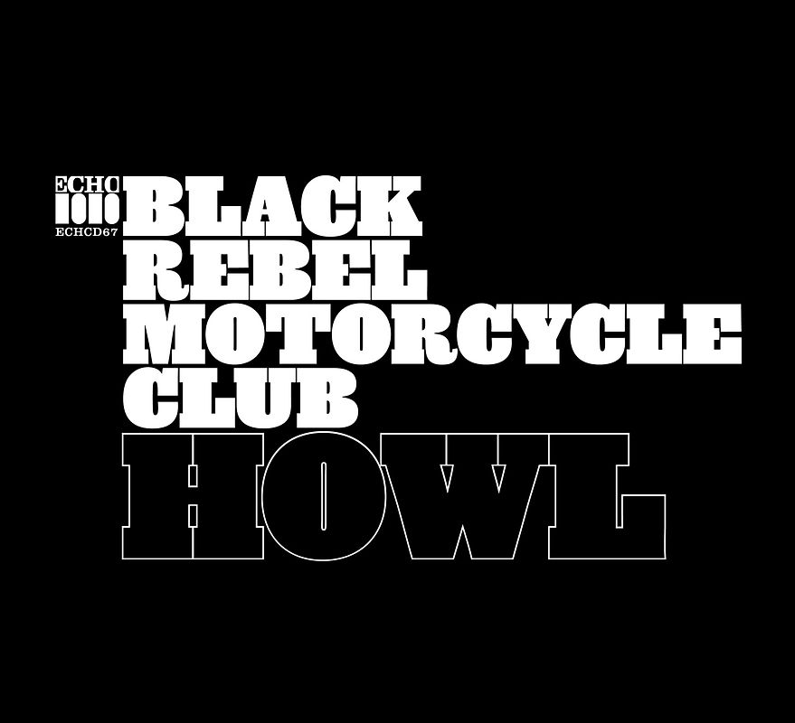 Black Rebel Motorcycle Club - Howl