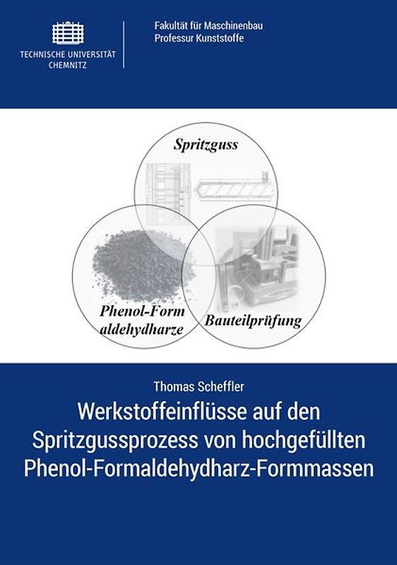 Werkstoffeinflüsse auf den Spritzgussprozess von hochgefüllten Phenol-Formaldehydharz-Formmassen