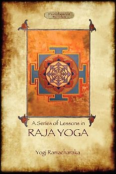 Raja Yoga - A Series of Lessons