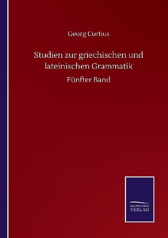 Studien zur griechischen und lateinischen Grammatik