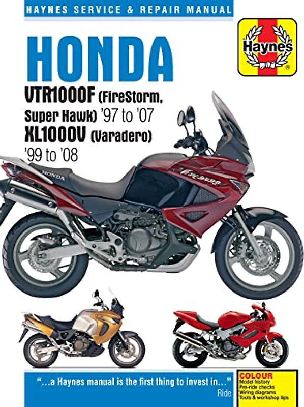 Honda VTR1000F (Firestorm, Superhawk) (97 - 08) & Xl1000V (Varadero) (99 - 08): 1997 to 2008 (Haynes Service & Repair Manual)