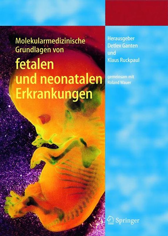 Molekularmedizinische Grundlagen von fetalen und neonatalen Erkrankungen