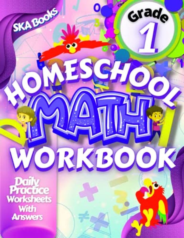 Homeschool Math 1st Grade Workbook: Homeschool Math Curriculum Practice Worksheets with Answers