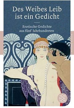 Des Weibes Leib ist ein Gedicht