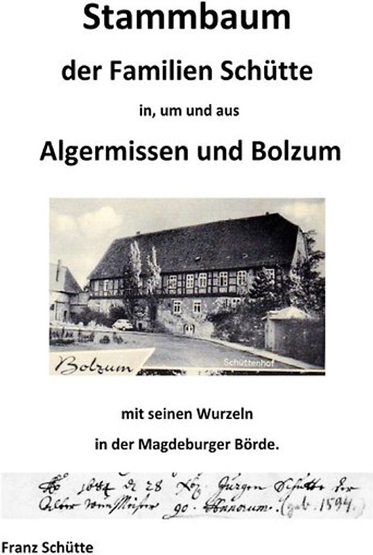 Stammbaum der Familien Schütte in, um und aus Algermissen und Bolzum
