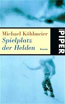 Spielplatz der Helden. Roman