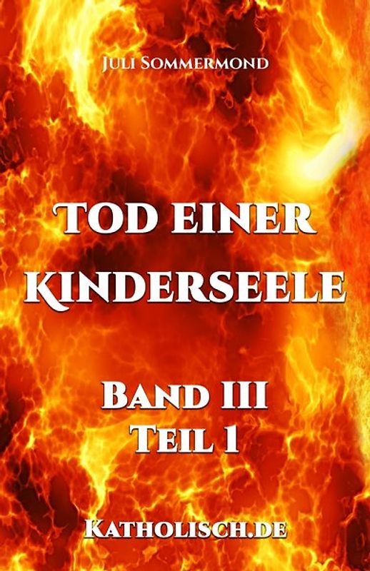 Tod einer Kinderseele Band III, Teil 1