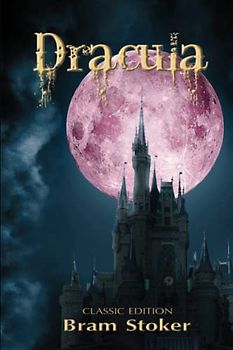 Dracula: Illustrated and Annotated