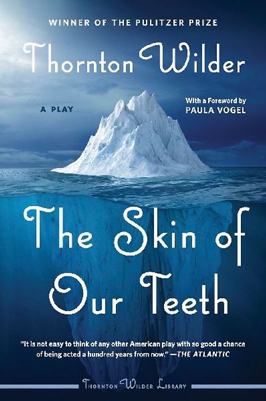 The Skin of Our Teeth