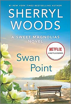 Swan Point: A Novel (A Sweet Magnolias Novel, 11)