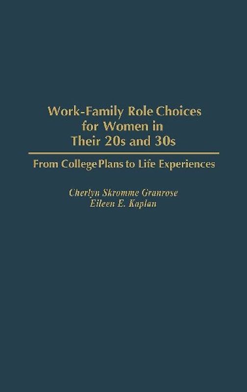 Work-Family Role Choices for Women in Their 20s and 30s