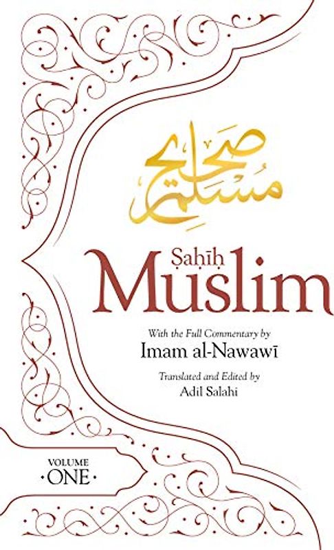 Sahih Muslim (Volume 1): With the Full Commentary by Imam Nawawi (Al-Minhaj bi Sharh Sahih Muslim, 1, Band 1)