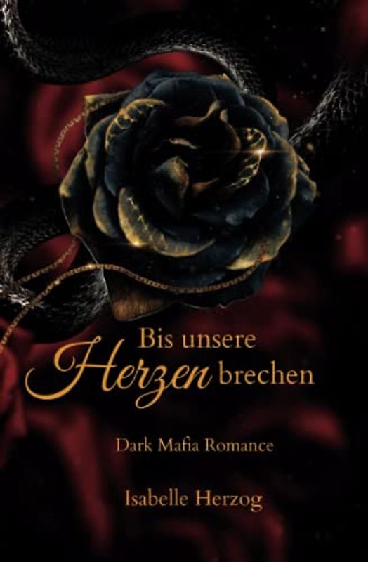 Bis unsere Herzen brechen: (Dark Mafia Romance) (Herz-Reihe (Dark Mafia Romance), Band 3)