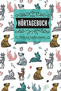 Mein Hörtagebuch: Hören mit Cochlea Implant